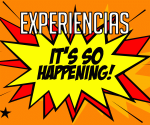 Experiencias – it’s so happening!
